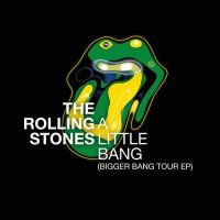 The Rolling Stones - A Little Bang - Bigger Bang Tour (EP) [Live] (2021) MP3