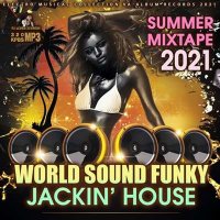 VA - World Sound Funky: Jackin House Mixtape (2021) MP3