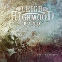 Leigh Highwood Band - Lost In The Wind (2021) MP3