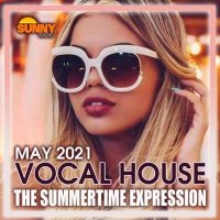 VA - The Summertime Expression: Vocal House Party (2021) MP3