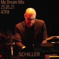 VA - My Dream Mix: Schiller [by 47FIX] (2021) MP3
