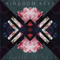 Kingdom Keys - Violence & Virtue (2021) MP3