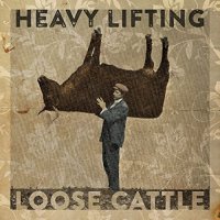 Loose Cattle - Heavy Lifting (2021) MP3