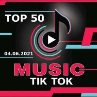 VA - TikTok Trending Top 50 Singles Chart [04.06.2021] (2021) MP3