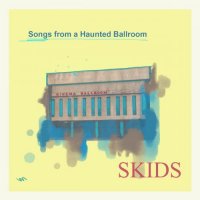 Skids - Songs from a Haunted Ballroom (2021) MP3