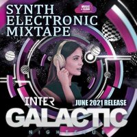 VA - Inter Galactic: Synth Electronic Mixtape (2021) MP3