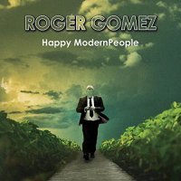 Roger Gomez - Happy Modern People (2021) MP3