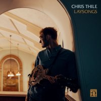 Chris Thile - Laysongs (2021) MP3