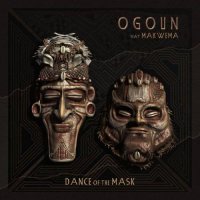 Ogoun & Makwena - Dance of the Mask (2021) MP3