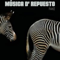 Musica D'Repuesto - Fake (2021) MP3