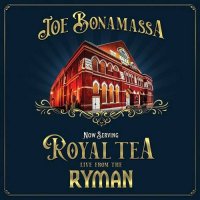 Joe Bonamassa - Now Serving: Royal Tea Live From The Ryman (2021) MP3