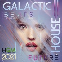 VA - Galactic Beats Future: House Mixtape (2021) MP3