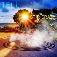 Tell - Stir Crazy (2021) MP3