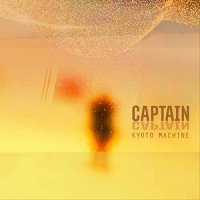 Captain! Captain! - Kyoto Machine (2021) MP3