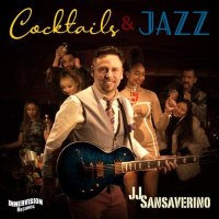 JJ Sansaverino - Cocktails & Jazz (2021) MP3