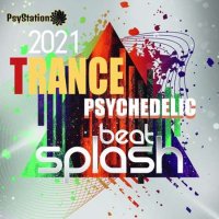 VA - Beat Splash: Psy Trance Mixtape (2021) MP3