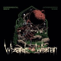 Wizards Of Wiznan - Experimental Brew (2021) MP3