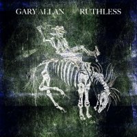 Gary Allan - Ruthless (2021) MP3