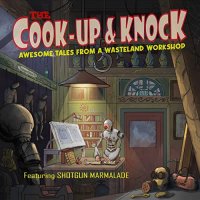 Shotgun Marmalade - The Cook-Up & Knock (2021) MP3