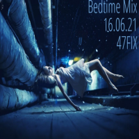 VA - Bedtime Mix 16.06.21 [by 47FIX] (2021) MP3