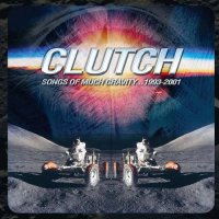 Clutch - Songs of Much Gravity... 1993-2001 (2021) MP3
