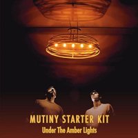 Mutiny Starter Kit - Under The Amber Lights (2021) MP3