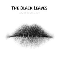 The Black Leaves - Heart Beats Love (2021) MP3