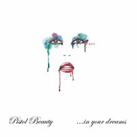 Pistol Beauty - In Your Dreams (2021) MP3