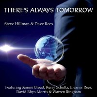 Steve Hillman & Dave Rees - There's Always Tomorrow (2021) MP3