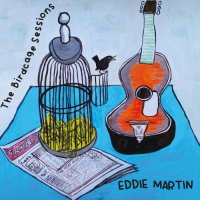 Eddie Martin - The Birdcage Sessions (2021) MP3