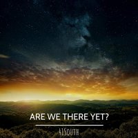 41 South - Are We There Yet? (2021) MP3