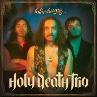 Holy Death Trio - Introducing... (2021) MP3