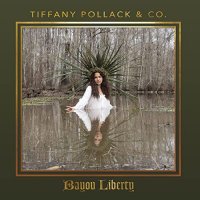 Tiffany Pollack & Co. - Bayou Liberty (2021) MP3