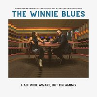 The Winnie Blues - Half Wide Awake, But Dreamin (2021) MP3