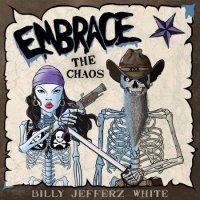 Billy Jefferz White - Embrace The Chaos (2021) MP3