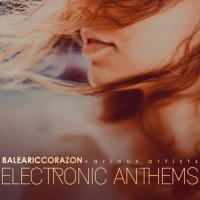 VA - Balearic Corazon [Electronic Anthems] (2021) MP3
