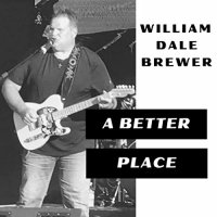 William Dale Brewer - A Better Place (2021) MP3