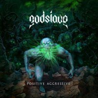 Godslave - Positive Aggressive (2021) MP3