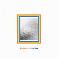 Jason Mraz - Look For The Good [2CD, Deluxe Edition] (2021) MP3