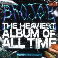 Brojob - The Heaviest Album of All Time (2021) MP3