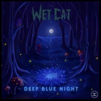 Wet Cat - Deep Blue Night (2021) MP3