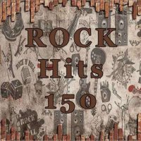 VA - Rock Hits 150 (2021) MP3