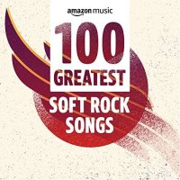 VA - 100 Greatest Soft Rock Songs (2021) MP3