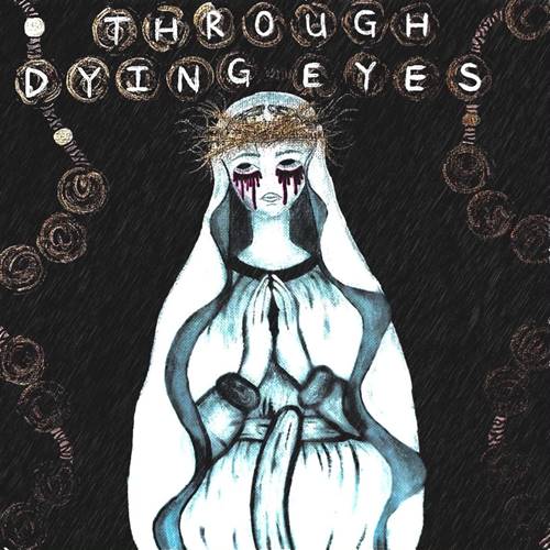 Through Dying Eyes -  [4 Albums] (2020-2021) MP3