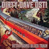 Dirty Dave Osti - Retro-Sonic Blues Train (2021) MP3