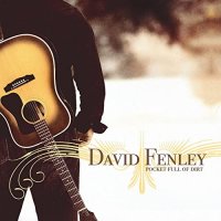 Dave Fenley - Pocket Full Of Dirt (2021) MP3