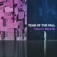 Year Of The Fall - Fragile Machine (2021) MP3