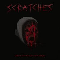 Charles Edward Alexander Hedger - Scratches (2021) MP3