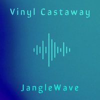 Vinyl Castaway - JangleWave (2021) MP3