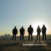 Los Lobos - Native Sons (2021) MP3